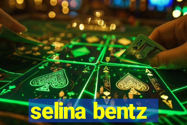 selina bentz